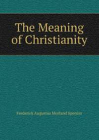 The Meaning of Christianity