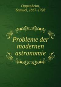 Probleme der modernen astronomie
