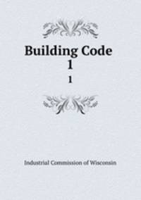 Building Code .. 1