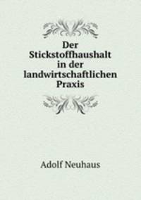 Der Stickstoffhaushalt in der landwirtschaftlichen Praxis