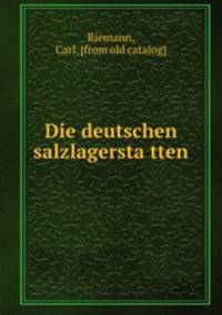 Die deutschen salzlagersta?tten