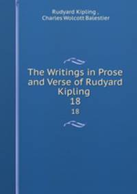 The Writings in Prose and Verse of Rudyard Kipling .. 18