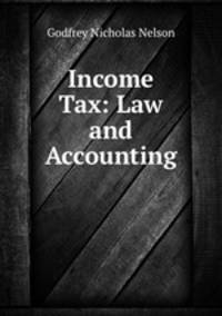 Income Tax: Law and Accounting