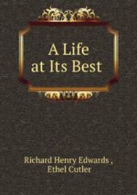 A Life at Its Best .