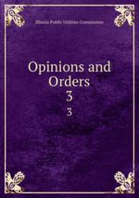 Opinions and Orders. 3