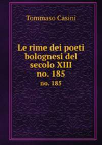 Le rime dei poeti bolognesi del secolo XIII. no. 185