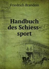 Handbuch des Schiess-Sport