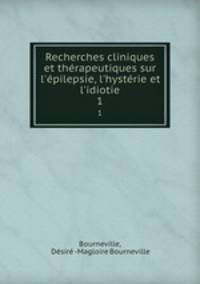 Recherches cliniques et therapeutiques sur l