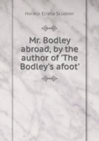 Mr. Bodley abroad, by the author of 