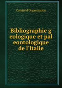 Bibliographie g eologique et pal eontologique de l