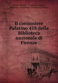 Il canzoniere Palatino 418 della Biblioteca nazionale di Firenze