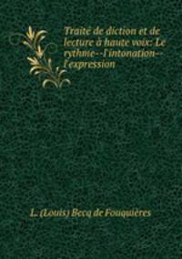 Trait de diction et de lecture haute voix: Le rythme--l`intonation--l`expression