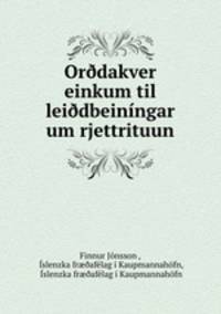 Or?dakver einkum til lei?dbeiningar um rjettrituun