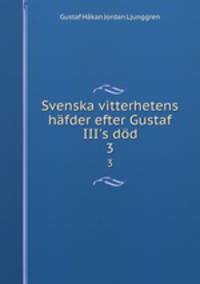 Svenska vitterhetens hfder efter Gustaf III`s dd. 3
