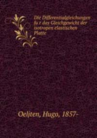 Die Differentialgleichungen fu?r das Gleichgewicht der isotropen elastischen Platte