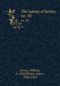 The names of herbes. no. 34
