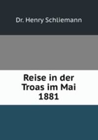 Reise in der Troas im Mai 1881