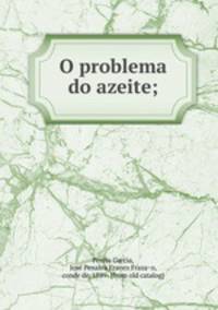 O problema do azeite;