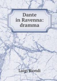 Dante in Ravenna: dramma