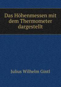 Das Hohenmessen mit dem Thermometer dargestellt