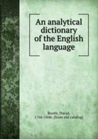 An analytical dictionary of the English language