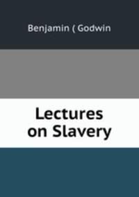 Lectures on Slavery