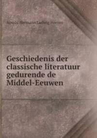 Geschiedenis der classische literatuur gedurende de Middel-Eeuwen