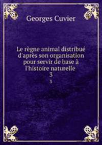 Le regne animal distribue d