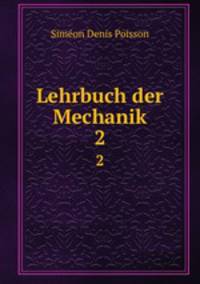 Lehrbuch der Mechanik. 2