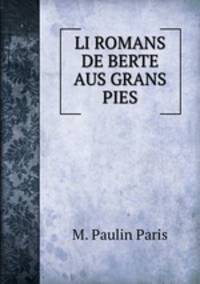 LI ROMANS DE BERTE AUS GRANS PIES