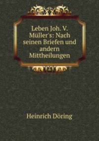 Leben Joh. V. Muller