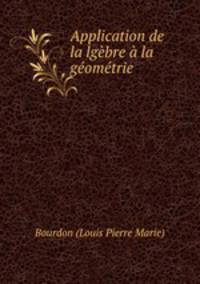 Application de la?lgebre a la geometrie