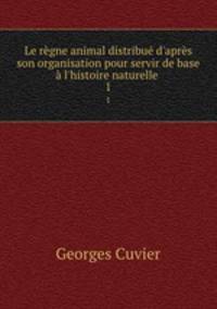 Le regne animal distribue d