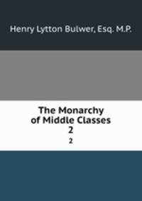 The Monarchy of Middle Classes. 2