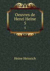 Oeuvres de Henri Heine. 5