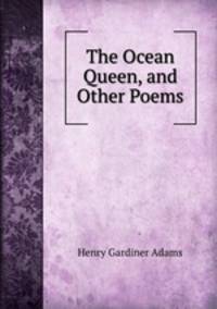 The Ocean Queen, and Other Poems