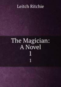 The Magician: A Novel. 1