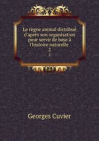Le regne animal distribue d