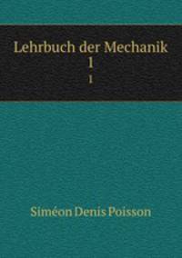 Lehrbuch der Mechanik. 1
