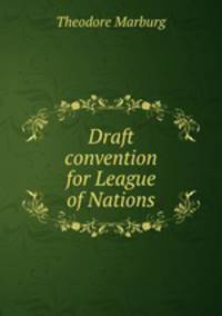 Draft convention for League of Nations