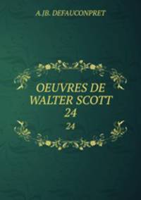 OEUVRES DE WALTER SCOTT. 24