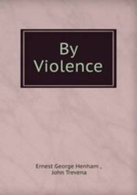 By Violence