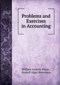Problems and Exercises in Accounting