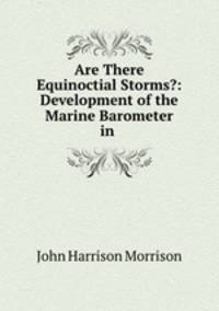 Are There Equinoctial Storms?: Development of the Marine Barometer in .