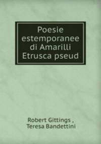 Poesie estemporanee di Amarilli Etrusca pseud