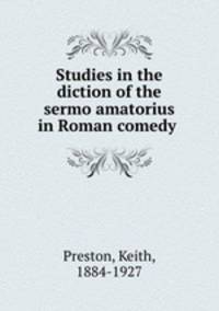 Studies in the diction of the sermo amatorius in Roman comedy