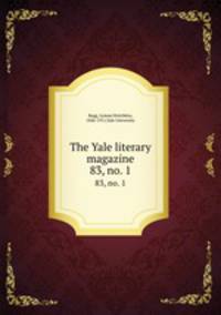 The Yale literary magazine. 83, no. 1