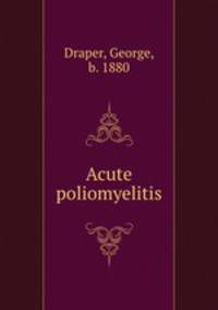 Acute poliomyelitis