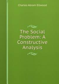 The Social Problem: A Constructive Analysis