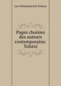 Pages choisies des auteurs contemporains: Tolstoi